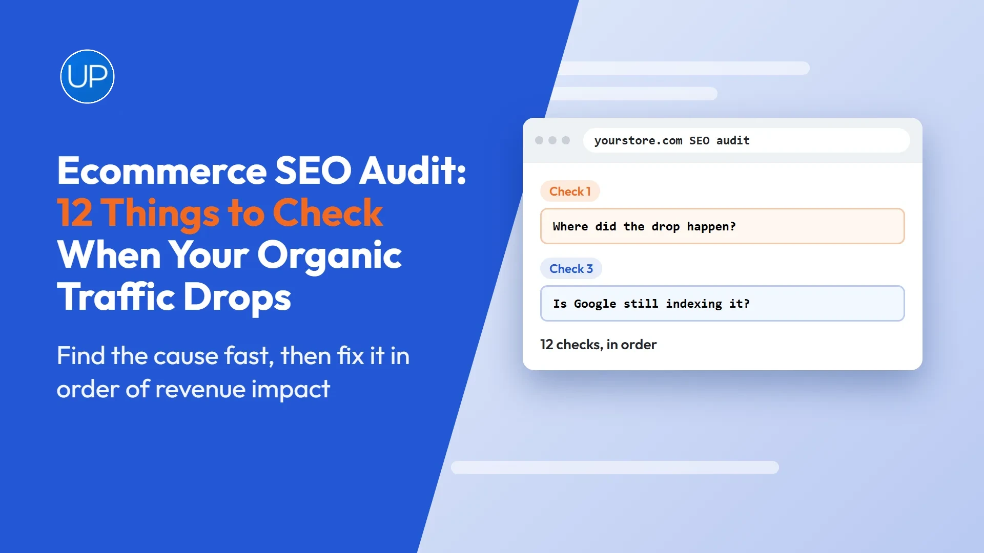 Ecommerce SEO audit checklist with 12 checks to run when organic traffic drops, shown on a mock browser